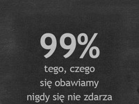 99 procent się nie zdarza