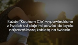 Każde ''Kocham Cię'' wypowiedziane...