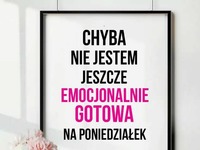 Tylko nie poniedziałek...