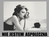 Nie jestem aspołeczna. ;P