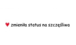 Zmiana statusu ;)