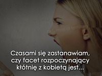 Czasami się zastanawiam, czy facet...