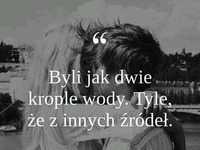 Byli jak dwie krople wody