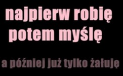 Najpierw robię