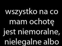 Wszystko na co mam ochotę...