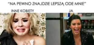 ''Na pewno znajdzie lepszą ode mnie''