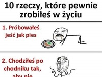 10 rzeczy, które na pewno zrobiłaś chociaż raz w życiu!