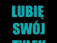 Lubię swój tyłek!