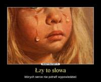 Łzy to słowa...