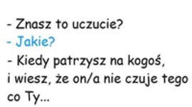 Znasz to uczucie ;)