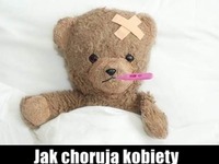 Zobacz jak chorują kobiety, to prawda - haha ;)