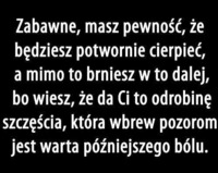 Zabawne, masz pewność, że będziesz...