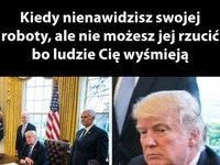 Kiedy nienawidzisz swojej roboty, ale nie możesz jej rzucić XD