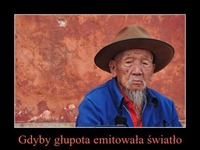 Gdyby głupota emitowała światło...