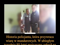 Historia policjanta, która przywraca wiarę w mundurowych. W ubiegłym tygodniu 95-letni mężczyzna zgłosił na policję nietypowy problem