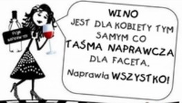 Wino naprawia wszystko!