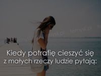 Kiedy potrafię cieszyć się...