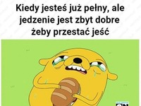 Kiedy jesteś już pełny