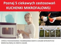 Poznaj 5 ciekawych zastosowań kuchenki mikrofalowej!