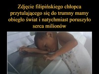 Zdjęcie filipińskiego chłopca przytulającego się do trumny mamy obiegło świat i poruszyło serca...