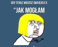 Jak mogłam z nim być?