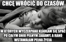 Chcę wrócić do czasów