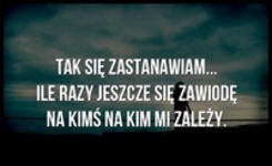 Ile razy się jeszcze zawiodę!