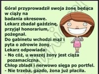 Góral przyprowadził swoją żonę będącą w ciąży na badania okresowe. Czytaj do końca... PADNIESZ! ;D