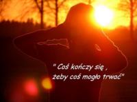 Coś się kończy, żeby...