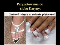 Przygotowania do ślubu Karyny XD