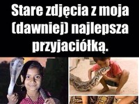 Stare zdjęcia z przyjaciółką haha