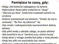 Pamiętasz te czasy? Łezka w oku...