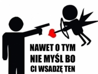 Nawet o tym nie myśl, bo...