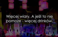 Więcej wiary. A jeśli to nie pomoże...