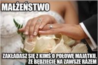 Zobacz definicję małżeństwa na wesoło, haha :D