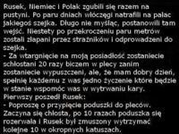 Rusek, polak i niemiec zgubili się razem na pustyni... mega kawał