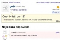 Ona ma 14 lat a on 18 taki związek ma szanse zobacz co napisali na forum! haha! :D