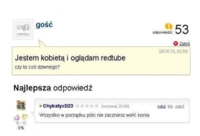 Jest kobietą i ogląda redtube, czy to coś dziwnego/ Nie dopóki nie będziesz....