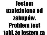 Uzależnienie od zakupów ;D