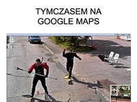 Tymczasem na Google Maps. BEKA! ;D