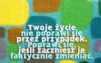 Zacznij zmieniac swoje życie