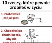 10 rzeczy, które na pewno zrobiłaś chociaż raz w życiu :D Do ilu się przyznajesz? ;)