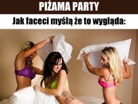 Piżama Party- jak na prawdę wygląda!Chłopaki chyba sobie za dużo wyobrażają haha!