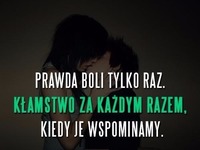 Prawda boli tylko raz.