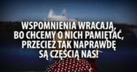 Wspomnienia wracają