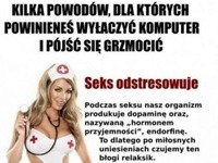 Kilka powodów dla których powinienieś wyłączyć komputer i iść się grzmocić!