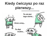 Kiedy ćwiczysz po raz pierwszy