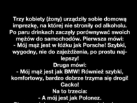 Trzy kobiety urządziły sobie domową imprezkę...