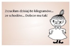 Dobrze mu tak! ;D