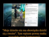 "Moje dziecko nie ma obowiązku dzielić się z twoim". Tym wpisem pewna matka wywołała sporo kontrowersji